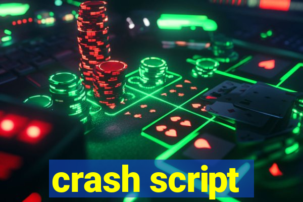 crash script
